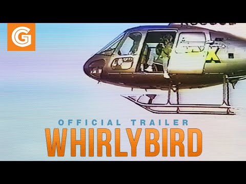 Whirlybird | Official Trailer