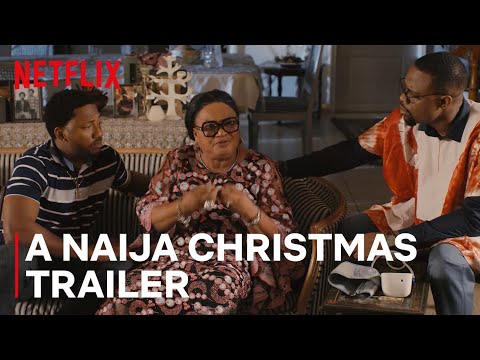 A Naija Christmas | Official Trailer | Netflix