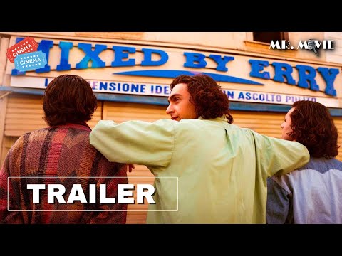 MIXED BY ERRY (2023) Trailer del Film di Sydney Sibilia | AL CINEMA