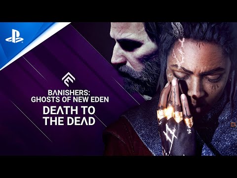 Banishers: Ghosts of New Eden - Death to the Dead Trailer | PS5 Games
