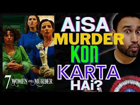 7 Women and a Murder (2022) Movie Review | Netflix | 7 Women and a Murder Review | Faheem Taj