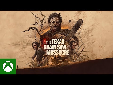 The Texas Chain Saw Massacre - Gameplay Trailer - Xbox Games Showcase Extended 2022