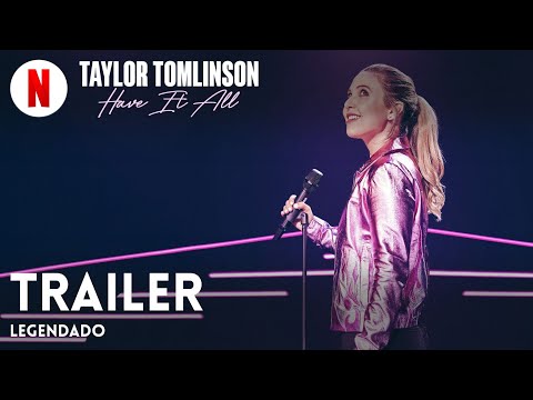 Taylor Tomlinson: Have It All (legendado) | Trailer em Português | Netflix