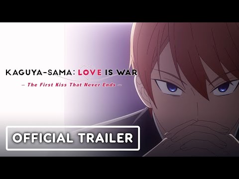 Kaguya-Sama: Love Is War - The First Kiss That Never Ends - Official Trailer (2023) English Sub