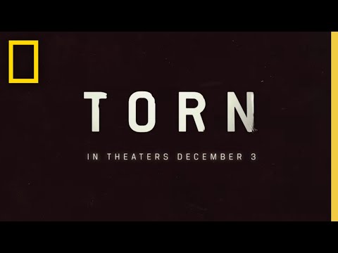 Torn Trailer | National Geographic Documentary Films