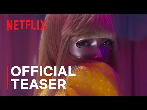 Mask Girl | Teaser Trailer | Netflix