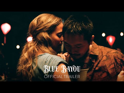 BLUE BAYOU - Official Trailer - Only in Theaters September 17
