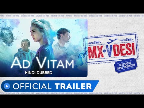 Ad Vitam | Official Trailer | French Drama | Hindi Dubbed Web Series | MX VDesi | MX Player