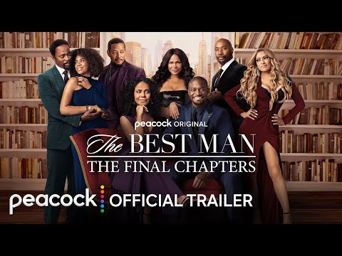 The Best Man: The Final Chapters | Official Trailer | Peacock Original