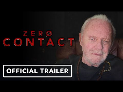 Zero Contact - Official Trailer (2021) Anthony Hopkins
