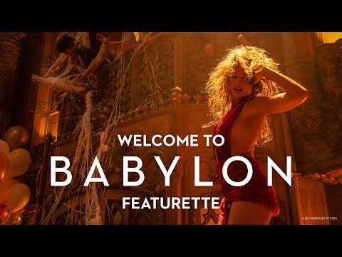 BABYLON | Welcome to Babylon Featurette (2022 Movie) - Brad Pitt, Margot Robbie, Tobey Maguire