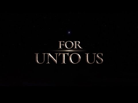 [Gracias Choir] For Unto Us - Official Trailer