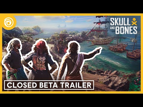 Skull and Bones: Closed Beta Trailer