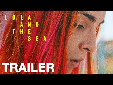 LOLA AND THE SEA - Official Trailer - Peccadillo Pictures