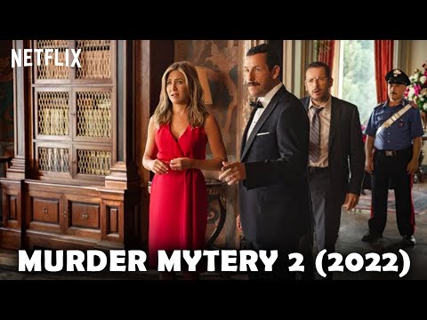 Murder Mystery 2 (2022) First Look | Netflix, Adam Sandler | Release Date, Cast & Filming Updates!!