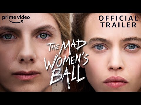 Le Bal des Folles (The Mad Women’s Ball) | Official Trailer | Prime Video