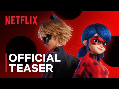 Miraculous: Ladybug & Cat Noir, The Movie | Official Teaser Trailer | Netflix