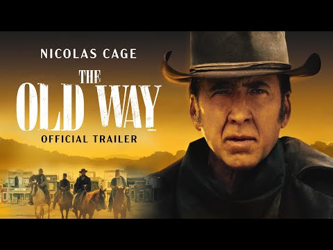 The Old Way (2023 Movie) Official Trailer - Nicolas Cage, Ryan Kiera Armstrong
