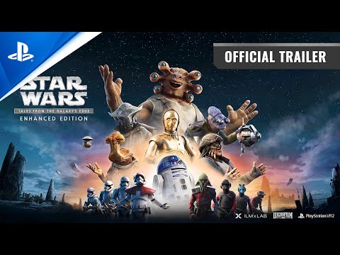 Star Wars: Tales from the Galaxy's Edge Enhanced Edition - Official Trailer | PS VR2