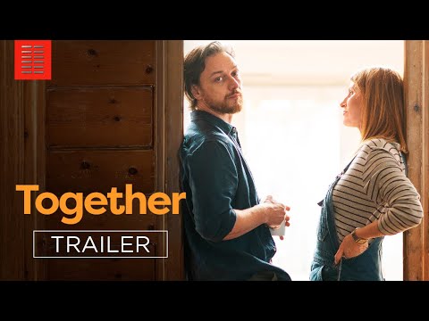 TOGETHER | Official Trailer | Bleecker Street