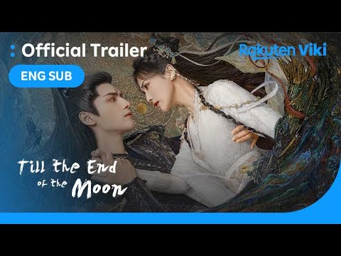 Till the End of the Moon | TRAILER | Luo Yun Xi, Bai Lu