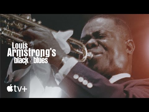 Louis Armstrong's Black & Blues — Official Trailer | Apple TV+
