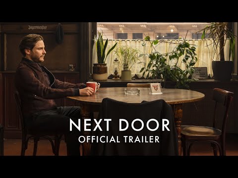 NEXT DOOR | Official UK Trailer [HD] | Exclusively On Curzon Home Cinema Friday 01 Oct