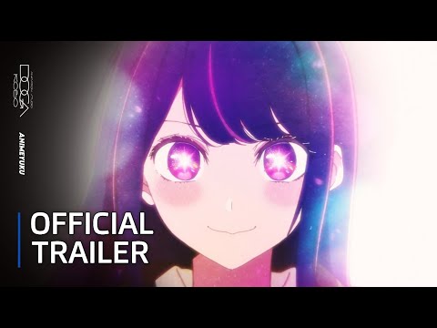 Oshi No Ko - Official Trailer | English Sub