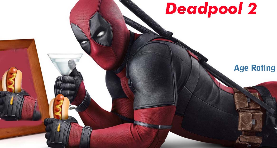 Deadpool 2 Movie 2018 Wallpaper and Images - Deadpool 2 Age Rating