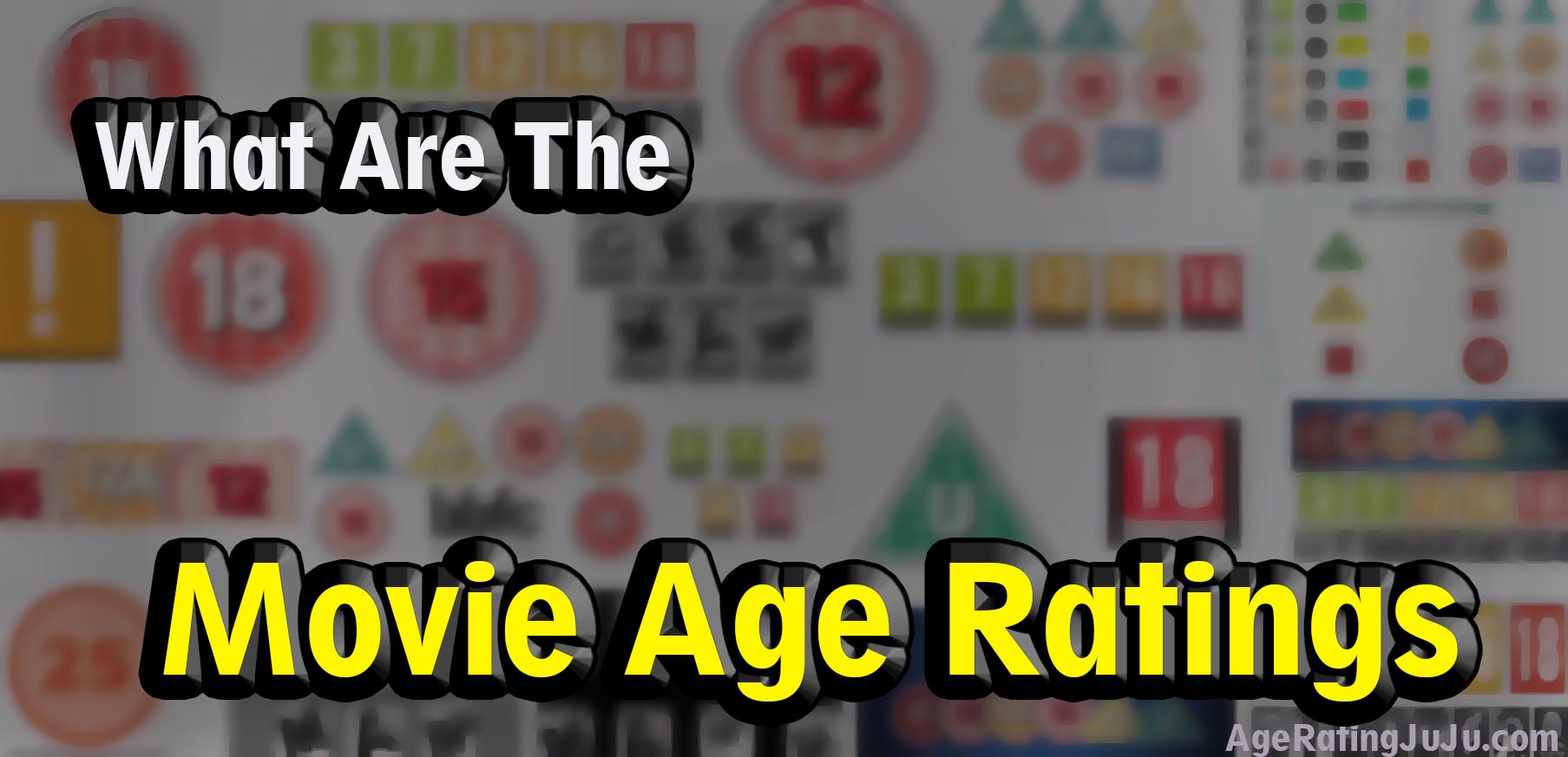 What Are The Movie Age Ratings - Types and Who created and why