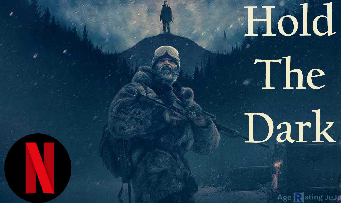 Hold The Dark Age Rating 2018 - Netflix Movie Poster Images and Wallpapers