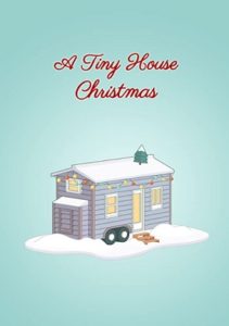 A Tiny House Christmas Age Rating 2021 - TV Show official Poster Netflix Images and Wallpapers
