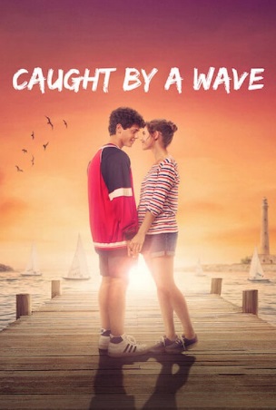 Caught by a Wave  Age Rating 2021 - TV Show official Poster Netflix Images and Wallpapers