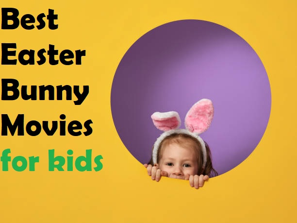 Best Easter Bunny Movies for kids Top Easter Bunny Films