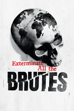 exterminate all the brutes