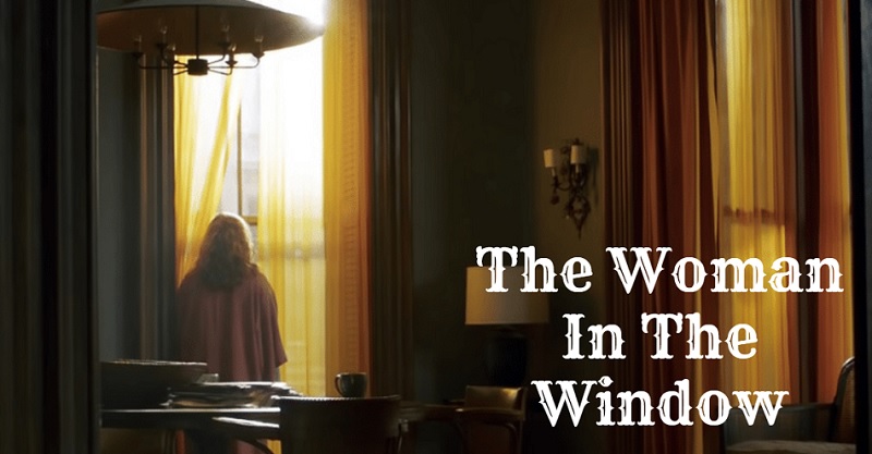 The Woman In The Window age rating | Parental guide age rating JUJU