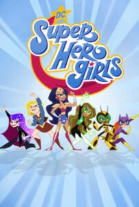 DC Super Hero Girls Parents Guide | DC Super Hero Girls Age Rating 2021