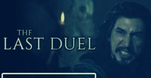 The Last Duel Parents Guide | 2021 Film Age Rating