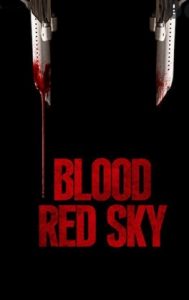 Blood Red Sky Parents Guide | Movie Age Rating 2021