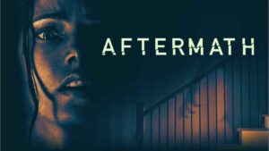 Aftermath Parents Guide 2021 Film Aftermath Age Rating