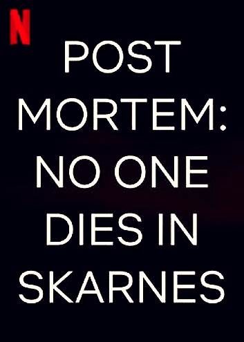Post Mortem No One Dies in Skarnes Parents Guide
