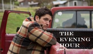 The Evening Hour Parents Guide | 2021 Film The Evening Hour