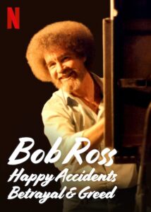 Bob Ross Happy Accidents Betrayal & Greed Parents Guide (2021)