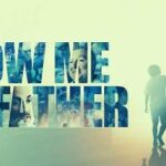 Show Me the Father Parents Guide | Show Me the FatherAge Rating 2021 Movie