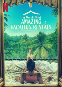 The World’s Most Amazing Vacation Rentals Parents Guide