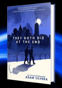They Both Die At The End Age Rating | ( Adam Silvera- 2017)
