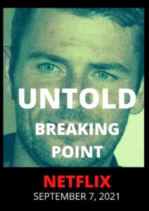  Untold: Breaking Point Parents Guide | (2021 Film)