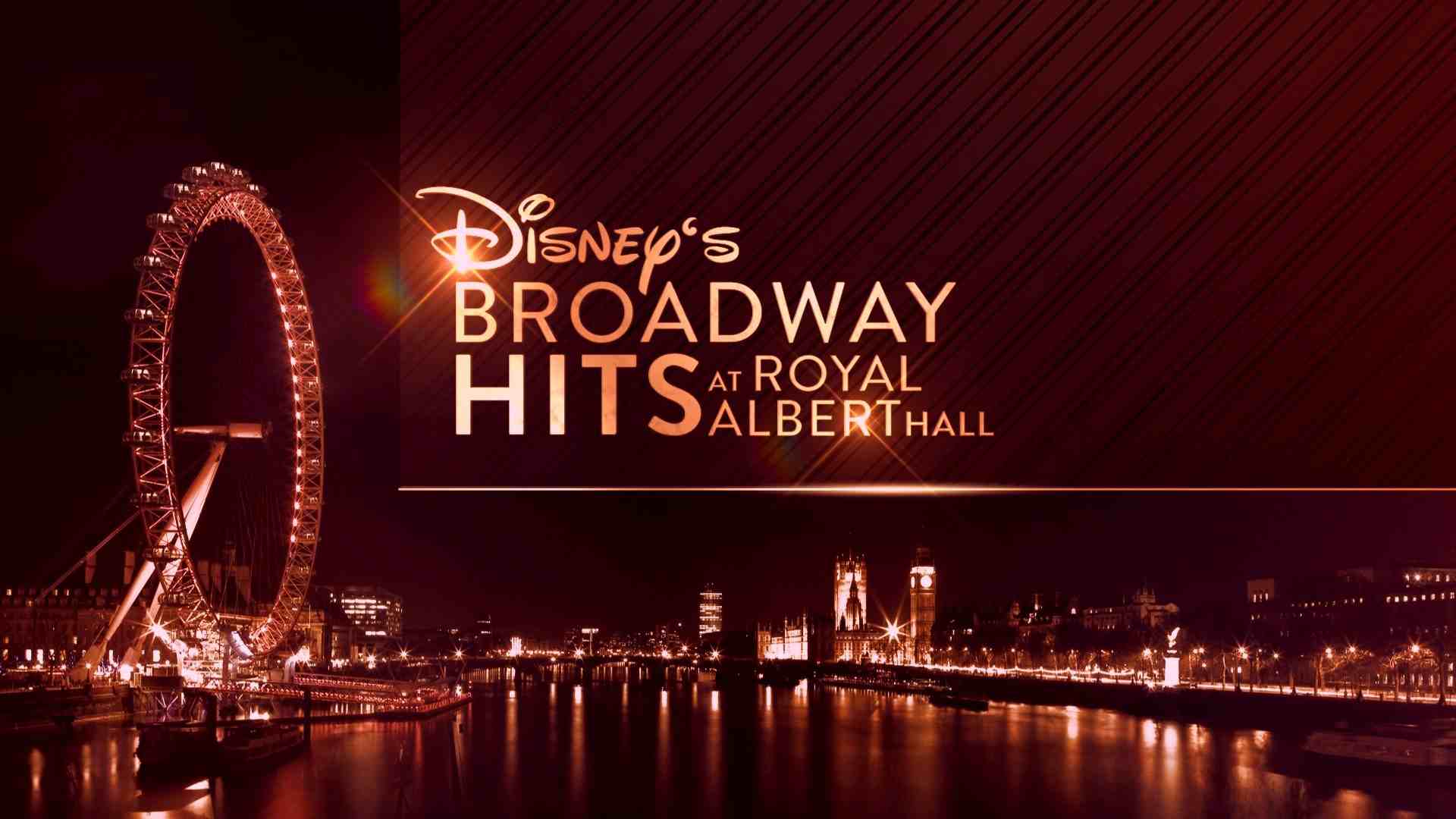 Disneys Broadway Hits At Londons Royal Albert Hall Parents Guide