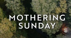 Mothering Sunday Parents Guide