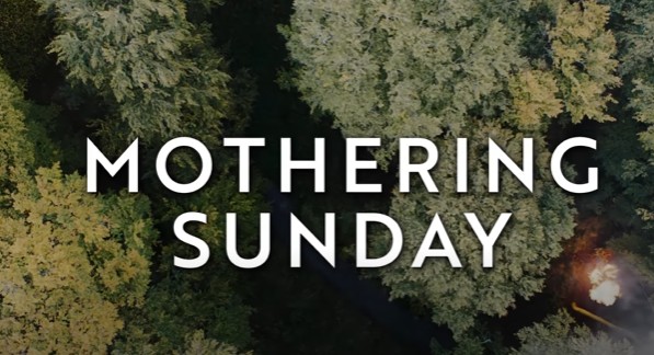 Mothering Sunday Parents Guide | Mothering Sunday Age Rating | 2021